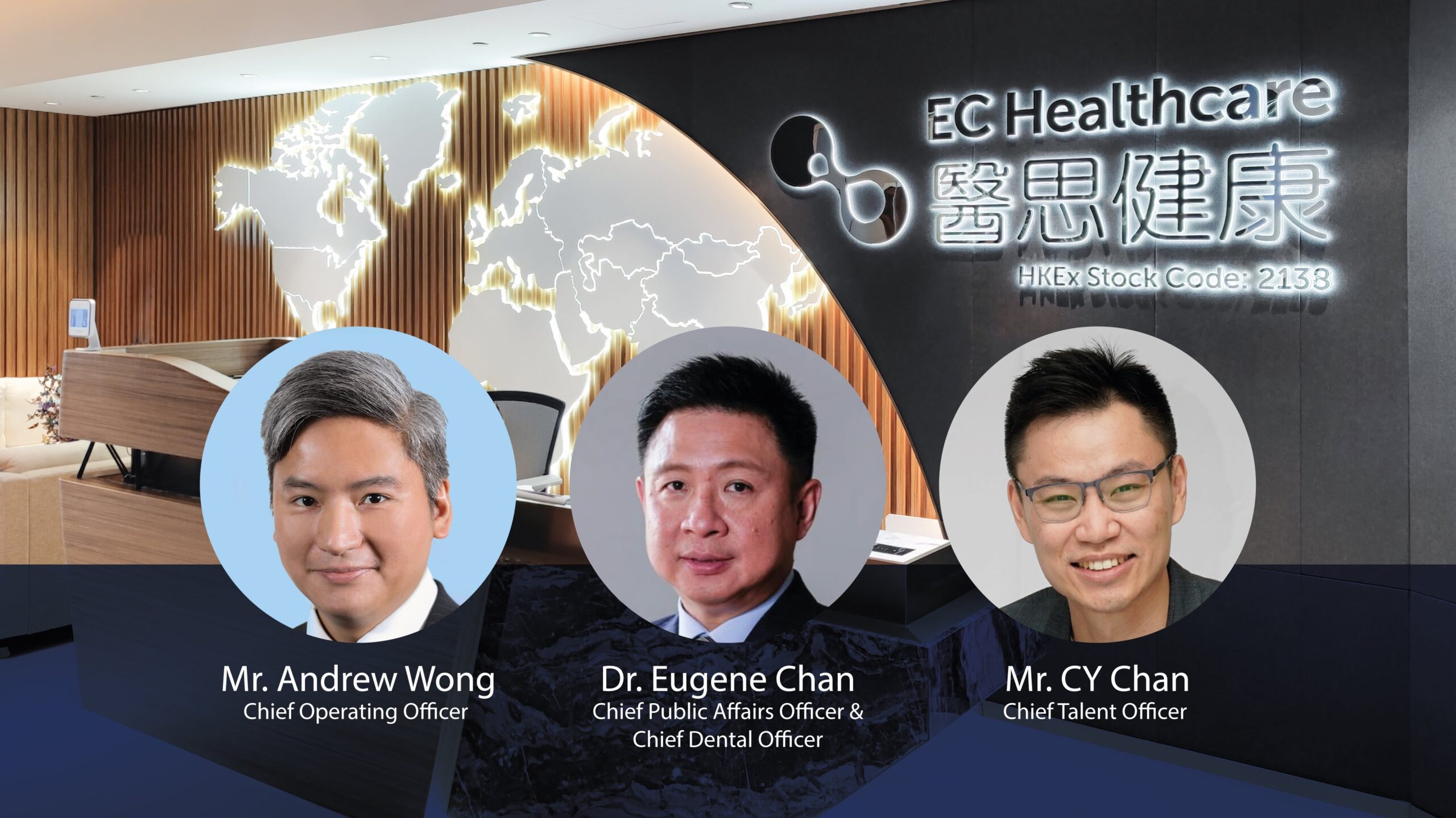 EC Healthcare Appoints Chief Operating Officer, Chief Public Affairs Officer & Chief Dental Officer and Chief Talent Officer Further Expansion in Senior Management Team Empowering the Group to Achieve High Quality Growth